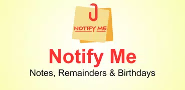 NotifyMe - Notes, Reminders an