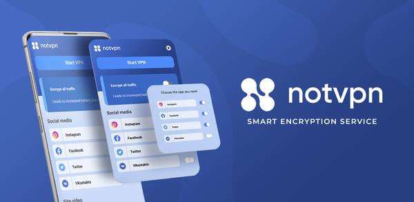 How to Download NotVPN - Unlimited VPN Old Versions on Android image
