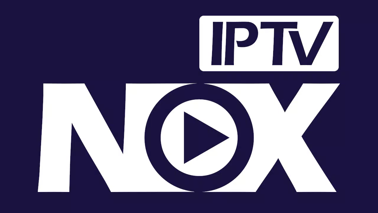 NOX IPTV APK pour Android Télécharger