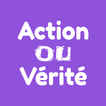 Action ou Vérité