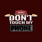 Don't Touch My Phone Wallpaper Zeichen