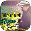 Thankful Quotes to God icon