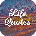Life Quotes