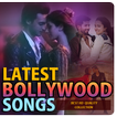 ”Latest Bollywood Songs - New Hindi Songs