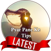 Pyar Pane Ke Tips