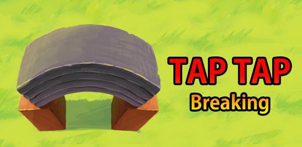 How to Download Tap Tap Breaking on Mobile image