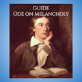 Ode on Melancholy: Guide