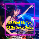 DJ Ga Suka Gelay Tik Tok APK