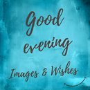 Good evening images & wishes APK