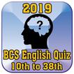 BCS English Quiz Game 2019 (10th - 38th)