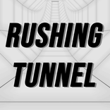 ”Rushing Tunnel