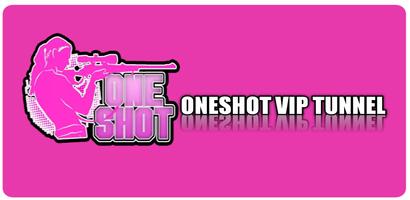 ONESHOT VIP TUNNEL Cartaz