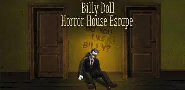 Billy Doll: Horror House Escape