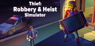 Thief: Robbery & Heist Simulator