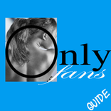 OnlyFans Guide (Unofficial)
