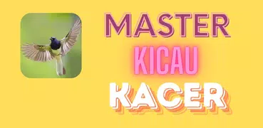 Master Kicau Kacer