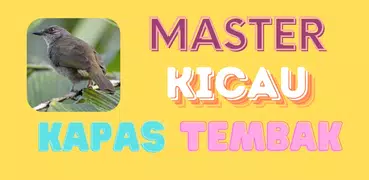 Master Kicau Kapas Tembak