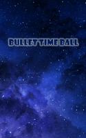 Bullet Time Ball: Dash through valley to sky Affiche