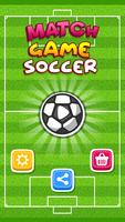 Match Game - Soccer پوسٹر
