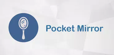 Pocket Mirror - Launch easily