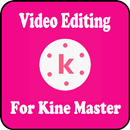 Tips For Kine Master Video Editing - Guide APK