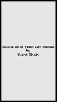 Mujhe Ishq Tera Lay Dooba,Yusra Shah 海報