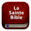 La Sainte Bible : French Bible