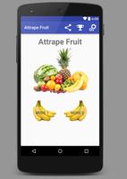 Attrape Fruit poster