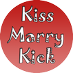 Kiss Marry or Kick? The game