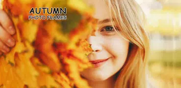 Autumn Photo Effects - Autumn Photo Frames