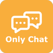 OnlyChat - دردشة مختلفة