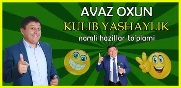 Avaz Oxun - Kulib yashaylik