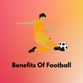 ”Benefits Of Football