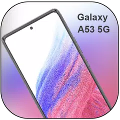 Theme for Samsung Galaxy A53