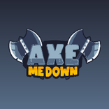 Axe Me Down