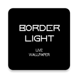 Border Light - Live Wallpaper