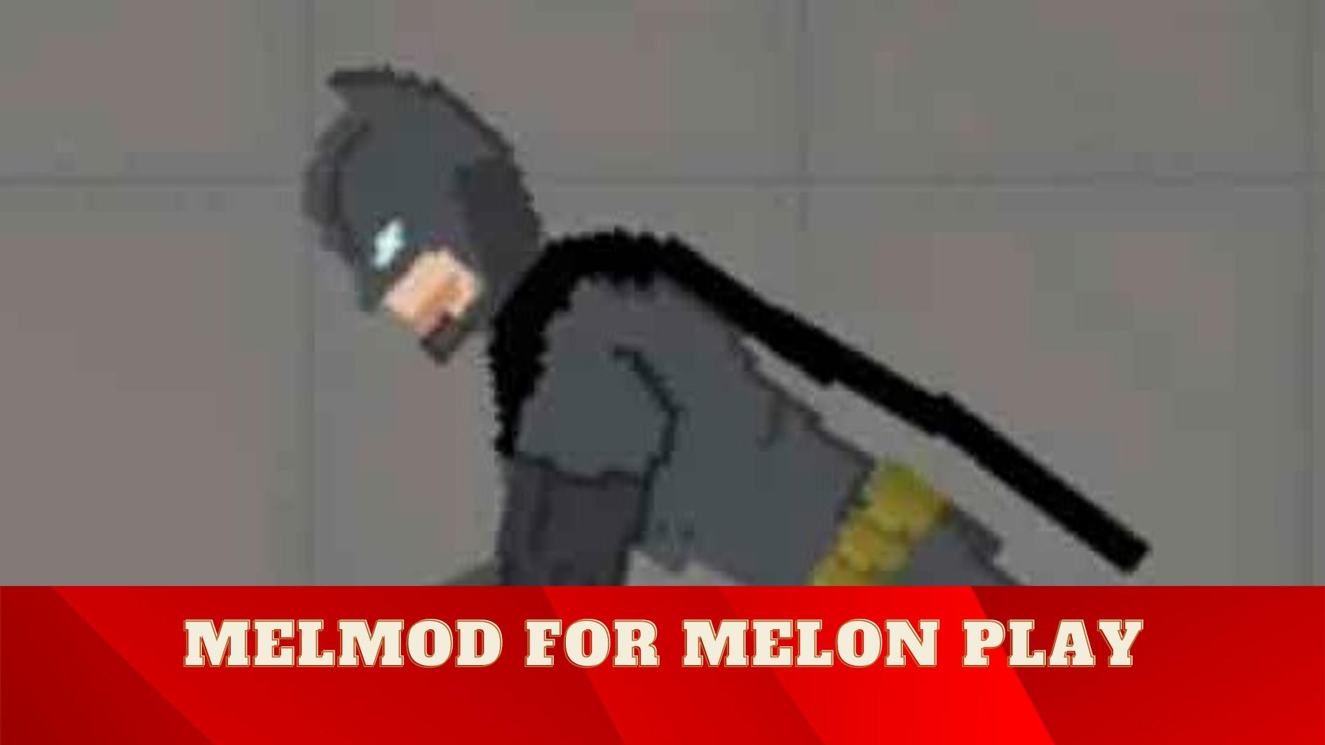 MelMods for Melon Playground APK for Android Download