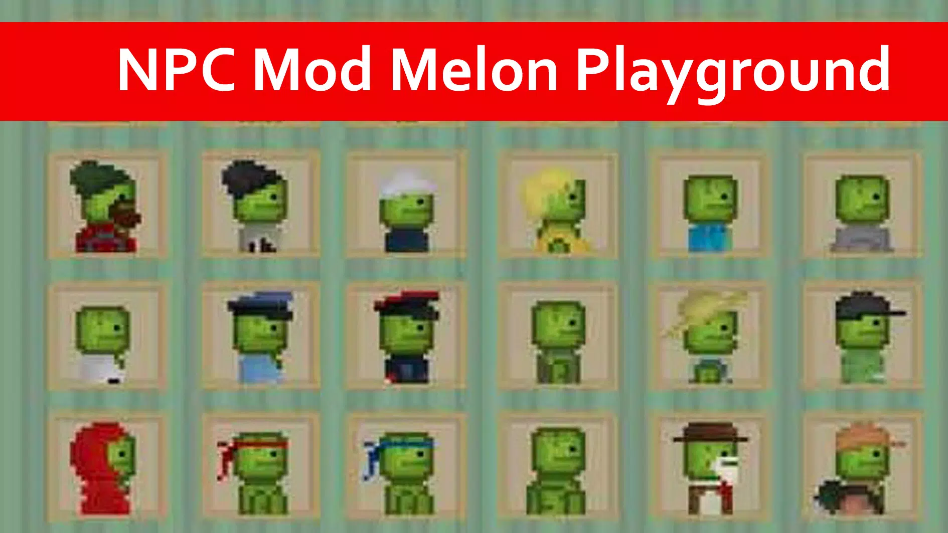 NPC mod for melon playground for Android - Free App Download