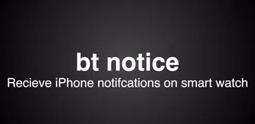 Bt Notifier -Smartwatch notice