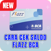 Cara Cek Saldo Flazz BCA Terbaru