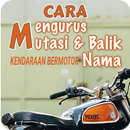 Cara Mengurus Mutasi Balik Nam APK