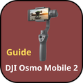”DJI Osmo Mobile 2 Gimbal Guide