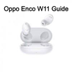 Oppo W11 Enco Guide APK