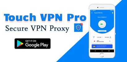 Touch VPN Pro Affiche