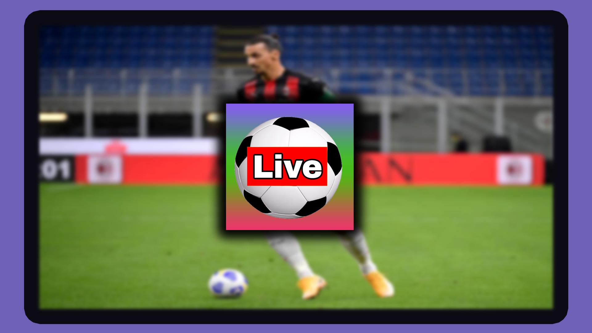 Football Live Score TV for Android - APK Download