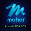 ”Mahar : Android TV & BOX