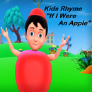 If I Were An Apple Kids Rhyme APK