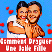 Comment draguer une fille joli