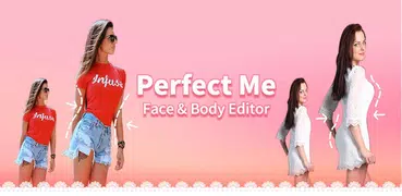 Perfect Me- Editar Cara Cuerpo