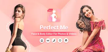 Perfect Me-Edit Körper Gesicht